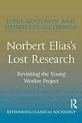 E-Book (pdf) Norbert Elias's Lost Research von John Goodwin, Henrietta O'Connor