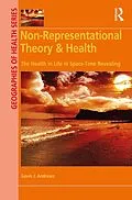 E-Book (epub) Non-Representational Theory & Health von Gavin J. Andrews