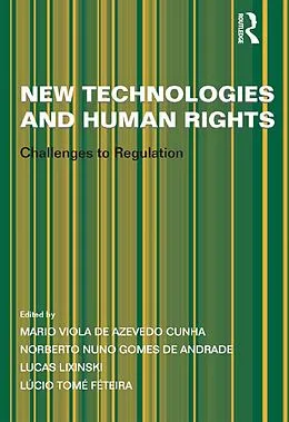 E-Book (epub) New Technologies and Human Rights von Norberto Nuno Gomes de Andrade, Lúcio Tomé Féteira