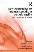 ePUB New Approaches to Human Security in the Asia-Pacific von William T. Tow