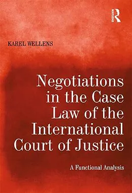 E-Book (pdf) Negotiations in the Case Law of the International Court of Justice von Karel Wellens