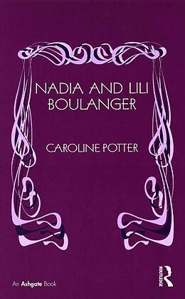 E-Book (epub) Nadia and Lili Boulanger von Caroline Potter