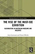 E-Book (pdf) The Rise of the Must-See Exhibition von Anna Lawrenson, Chiara O'Reilly