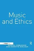 E-Book (epub) Music and Ethics von Marcel Cobussen, Nanette Nielsen