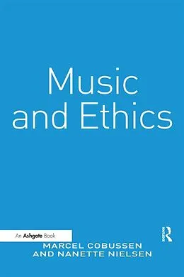 E-Book (epub) Music and Ethics von Marcel Cobussen, Nanette Nielsen