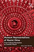 E-Book (pdf) Museum Representations of Maoist China von Amy Jane Barnes