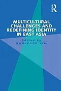 ePUB Multicultural Challenges and Redefining Identity in East Asia von Nam-Kook Kim