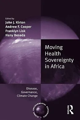 E-Book (epub) Moving Health Sovereignty in Africa von Andrew F. Cooper, Hany Besada