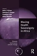 E-Book (pdf) Moving Health Sovereignty in Africa von Andrew F. Cooper, Hany Besada