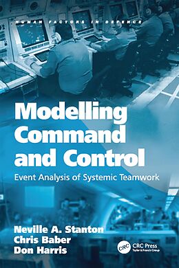E-Book (epub) Modelling Command and Control von Neville A. Stanton, Chris Baber