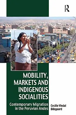 E-Book (epub) Mobility, Markets and Indigenous Socialities von Cecilie Vindal Ødegaard