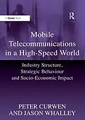E-Book (epub) Mobile Telecommunications in a High-Speed World von Peter Curwen, Jason Whalley