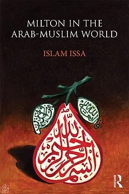 E-Book (pdf) Milton in the Arab-Muslim World von Islam Issa