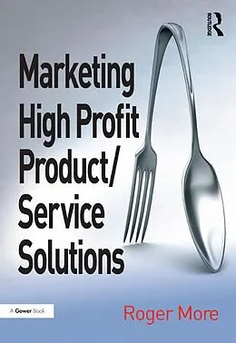 E-Book (epub) Marketing High Profit Product/Service Solutions von Roger More