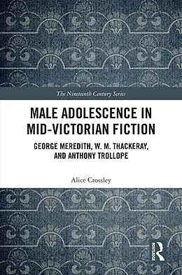 E-Book (pdf) Male Adolescence in Mid-Victorian Fiction von Alice Crossley