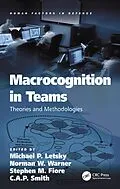E-Book (epub) Macrocognition in Teams von Michael P. Letsky, Norman W. Warner, Stephen M. Fiore