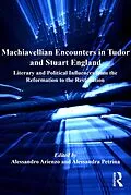 E-Book (pdf) Machiavellian Encounters in Tudor and Stuart England von Alessandro Arienzo