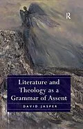 E-Book (epub) Literature and Theology as a Grammar of Assent von David Jasper