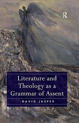 E-Book (epub) Literature and Theology as a Grammar of Assent von David Jasper