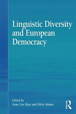 E-Book (epub) Linguistic Diversity and European Democracy von Anne Lise Kjær, Silvia Adamo