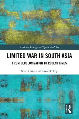 E-Book (epub) Limited War in South Asia von Scott Gates, Kaushik Roy