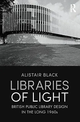 E-Book (pdf) Libraries of Light von Alistair Black