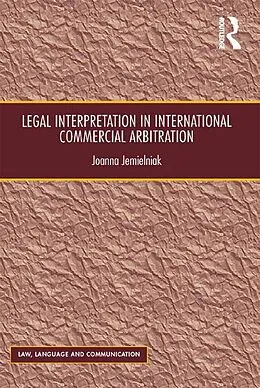 E-Book (pdf) Legal Interpretation in International Commercial Arbitration von Joanna Jemielniak