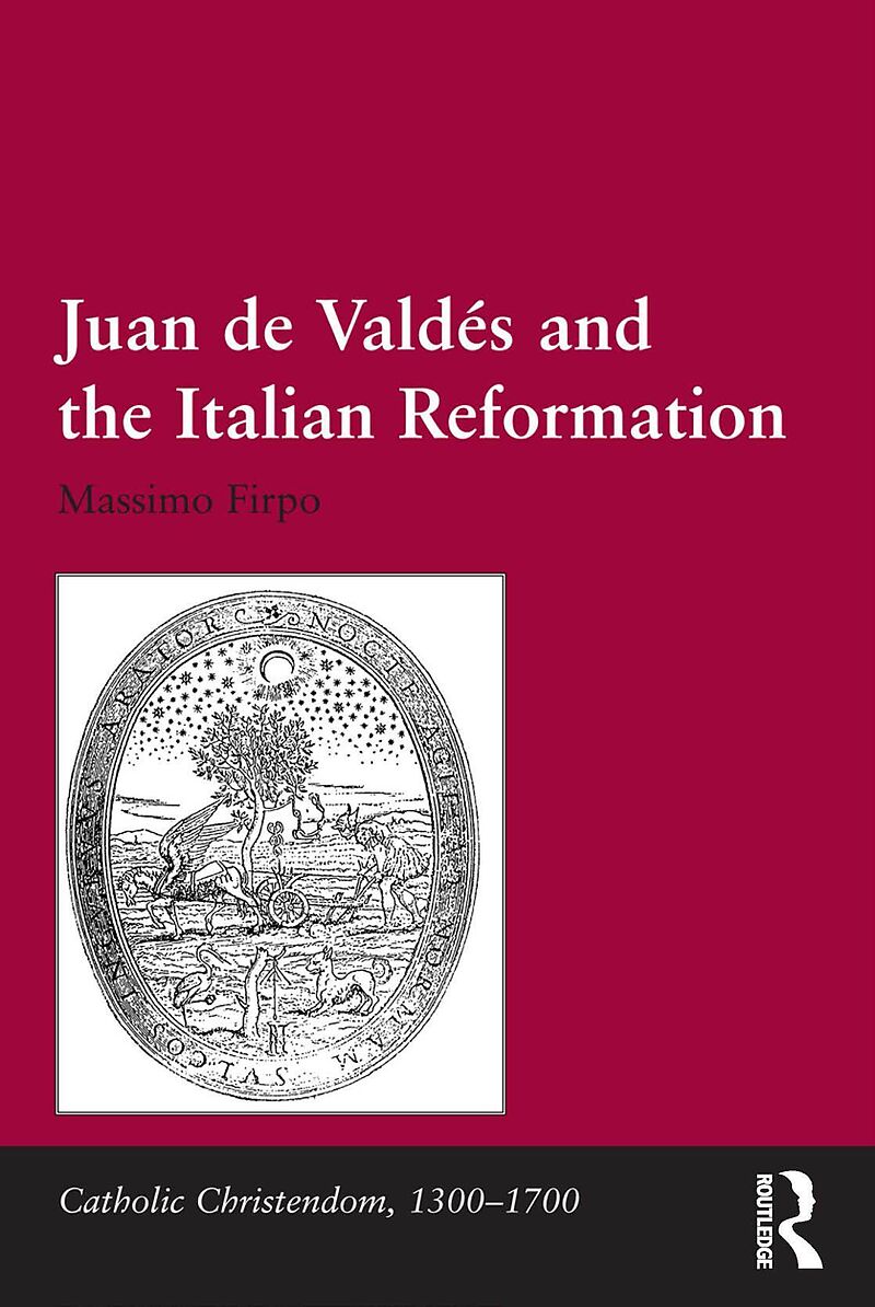 Juan de Valdés and the Italian Reformation