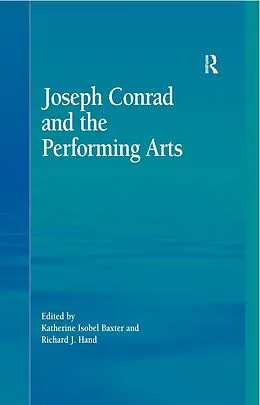 E-Book (epub) Joseph Conrad and the Performing Arts von Katherine Isobel Baxter