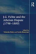 E-Book (pdf) J.G. Fichte and the Atheism Dispute (1798-1800) von Curtis Bowman