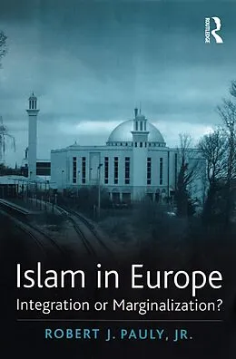 E-Book (epub) Islam in Europe von Robert J. Pauly, Jr.