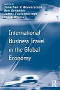E-Book (pdf) International Business Travel in the Global Economy von Ben Derudder, Frank Witlox