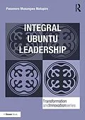 E-Book (epub) Integral Ubuntu Leadership von Passmore Musungwa Matupire