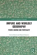 E-Book (epub) Impure and Worldly Geography von Gavin Bowd, Daniel Clayton