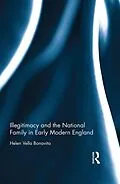 E-Book (pdf) Illegitimacy and the National Family in Early Modern England von Helen Vella Bonavita