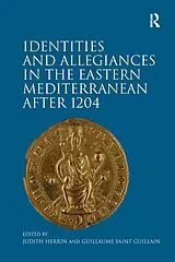 E-Book (epub) Identities and Allegiances in the Eastern Mediterranean after 1204 von 