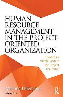 E-Book (epub) Human Resource Management in the Project-Oriented Organization von Martina Huemann