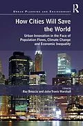 E-Book (epub) How Cities Will Save the World von Ray Brescia, John Travis Marshall