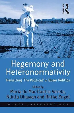 E-Book (epub) Hegemony and Heteronormativity von María Do Mar Castro Varela