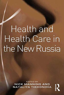 E-Book (pdf) Health and Health Care in the New Russia von Nataliya Tikhonova