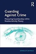 E-Book (epub) Guarding Against Crime von Danielle M. Reynald