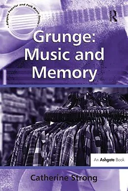E-Book (epub) Grunge: Music and Memory von Catherine Strong