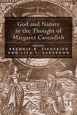 E-Book (epub) God and Nature in the Thought of Margaret Cavendish von Brandie R. Siegfried, Lisa T. Sarasohn
