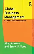 ePUB Global Business Management von Abel Adekola, Bruno S. Sergi