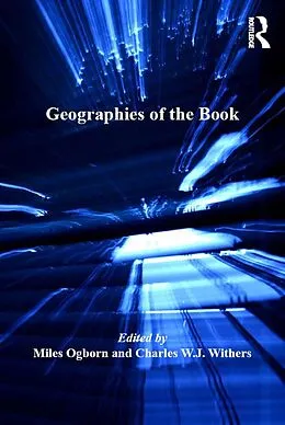 E-Book (pdf) Geographies of the Book von Charles W. J. Withers