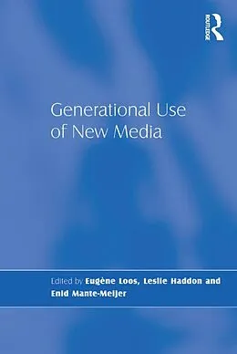E-Book (epub) Generational Use of New Media von Leslie Haddon, Enid Mante-Meijer