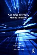 E-Book (pdf) Gendered Journeys, Mobile Emotions von Gillian Reynolds