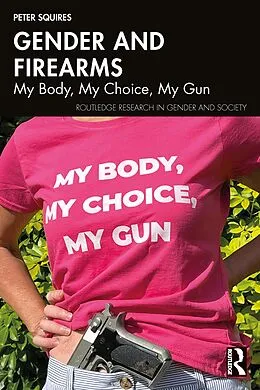 E-Book (epub) Gender and Firearms von Peter Squires