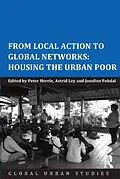 E-Book (epub) From Local Action to Global Networks: Housing the Urban Poor von Peter Herrle, Astrid Ley