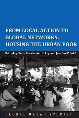 E-Book (epub) From Local Action to Global Networks: Housing the Urban Poor von Peter Herrle, Astrid Ley